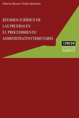 bokomslag Rgimen Jurdico de Las Pruebas En El Procedimiento Administrativo Tributario