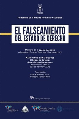 EL FALSEAMIENTO DEL ESTADO DE DERECHO. Memoria de la Opening Session del World Law Congress (Caracas) sobre El Estado de Derecho (Barranquilla), 2021 1