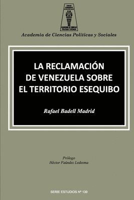 Rafael Badell Madrid, Rafael BADELL MADRID - Reclamación de Venezuela Sobre El Territorio Esequibo, Häftad
