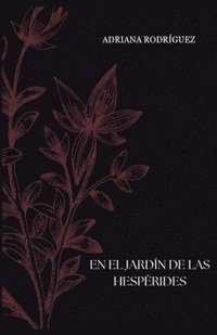 bokomslag el Jardín de las Hespérides y otros poemas