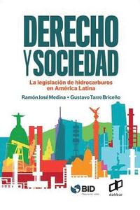 bokomslag Derecho y Sociedad.: La legislación de hidrocarburos en América Latina