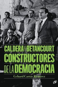 bokomslag Caldera y Betancourt Constructores de la democracia