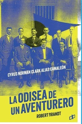 bokomslag La odisea de un aventurero: Cyrus Norman Clark alias Camaleón