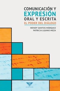 bokomslag Comunicación y expresión oral y escrita: El poder del diálogo