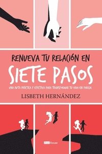 bokomslag Renueva Tu Relación En Siete Pasos