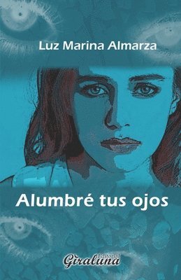 bokomslag Alumbré tus ojos: Poesía