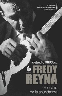 bokomslag Fredy Reyna: El cuatro de la abundancia (Color)