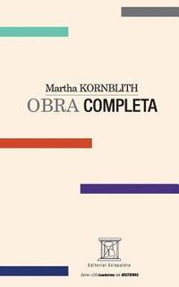 bokomslag Martha KORNBLITH. OBRA COMPLETA