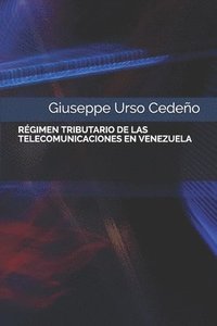 bokomslag Régimen Tributario de Las Telecomunicaciones En Venezuela