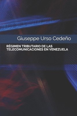 bokomslag Régimen Tributario de Las Telecomunicaciones En Venezuela