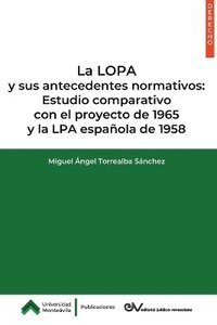 bokomslag La Lopa Y Sus Antecedentes Normativos: Estudio Comparativo Con El Proyecto de 1965 Y La Lpa Espa`nola de 1958