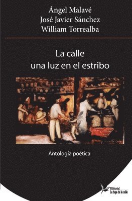 Jose Javier Sanchez, William Torrealba, Ángel Malavé - calle una luz en el estribo, Häftad