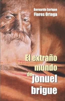 bokomslag El extrano mundo de Jonuel Brigue