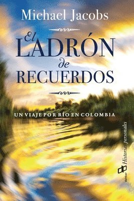 Michael Jacobs - El Ladron De Recuerdos, Häftad
