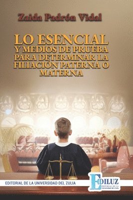 Lo Esencial Y Medios de Prueba Para Determinar La Filiación Paterna O Materna 1