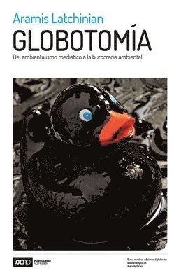 Aramis Latchinian - Globotomía: Del ambientalismo mediático a la burocracia ambiental, Häftad