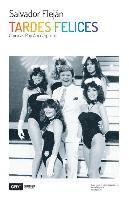 Tardes Felices: Crónicas Pop Apocalípticas