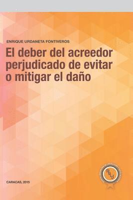 bokomslag El deber del acreedor perjudicado de evitar o mitigar el daño