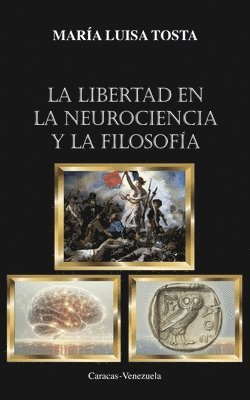 bokomslag libertad en la neurociencia y la Filosofía