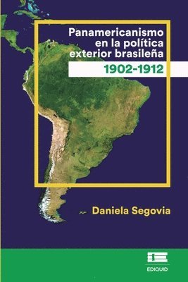Panamericanismo en la política exterior brasileña (1902-1912) 1