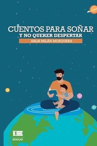 bokomslag Cuentos para soñar y no querer despertar