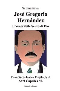 bokomslag Si Chiamava José Gregorio Hernández