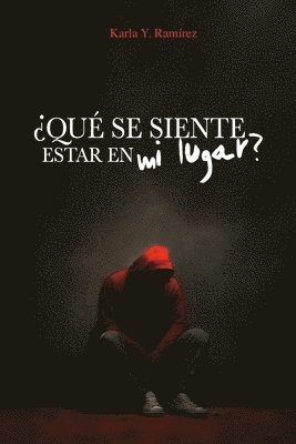 ¿Qué se siente estar en mi lugar?
