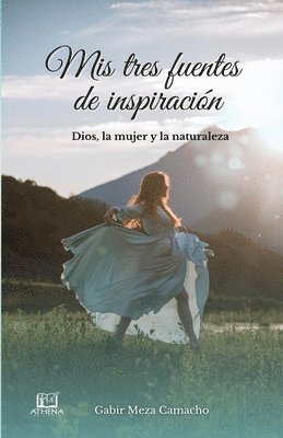 bokomslag Mis tres fuentes de inspiración