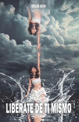 Libérate de ti mismo