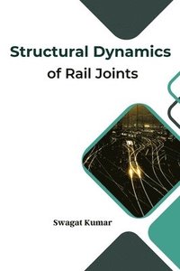 bokomslag Structural Dynamics of Rail Joints