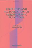bokomslag Fix-points And Factorization Of Meromorphic Functions: Topics In Complex Analysis