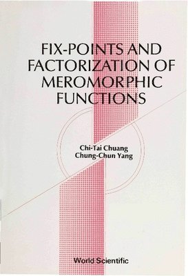 Fix-points And Factorization Of Meromorphic Functions: Topics In Complex Analysis 1