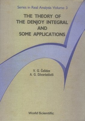 bokomslag Theory Of The Denjoy Integral And Some Applications, The