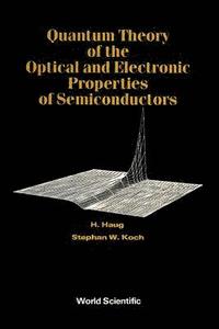 bokomslag Quantum Theory Of The Optical And Electronic Properties Of Semiconductors