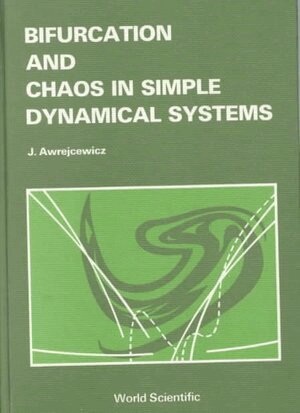 J Awrejcewicz - BIFURCATION AND CHAOS IN SIMPLE DYNAMICAL SYSTEMS, Inbunden. Tillgänglighet: Tillfälligt slut