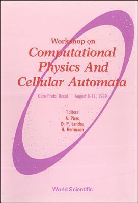 bokomslag Computational Physics And Cellular Automata - Proceedings Of The Workshop