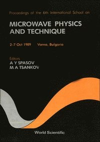 bokomslag Microwave Physics And Technique - Proceedings Of The Sixth International School