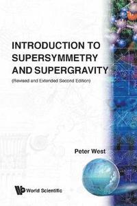 bokomslag Introduction To Supersymmetry And Supergravity (Revised And Extended 2nd Edition)