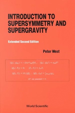Introduction To Supersymmetry And Supergravity (Revised And Extended 2nd Edition)