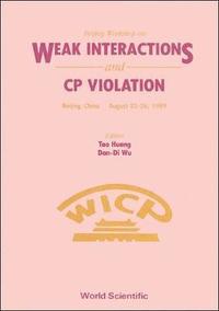 bokomslag Weak Interactions And Cp Violation - Beijing Workshop