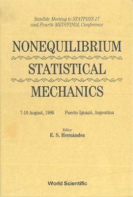 E S HERNANDEZ, Susana Hernandez - Non-equilibrium Statistical Mechanics - Satellite Meeting To Statphys 17 And 4th Medyfinol Conference, Inbunden