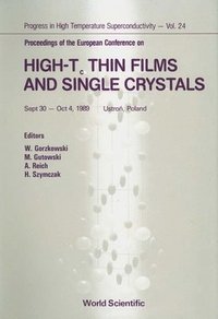 bokomslag High-tc Thin Films And Single Crystals - Proceedings Of The European Conference