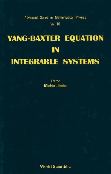 Michio Jimbo, Michio Jimbo - YANG-BAXTER EQUATION IN INTEGRABLE SYSTEMS, Häftad