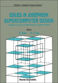 bokomslag Issues In Josephson Supercomputer Design - Proceedings Of The 6th And 7th Riken Symposia On Josephson Electronics