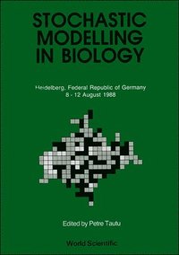 bokomslag Stochastic Modelling In Biology: Relevant Mathematical Concepts And Recent Applications