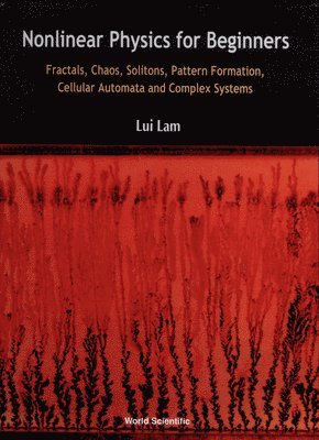 Nonlinear Physics For Beginners: Fractals, Chaos, Solitons, Pattern Formation, Cellular Automata And Complex Systems