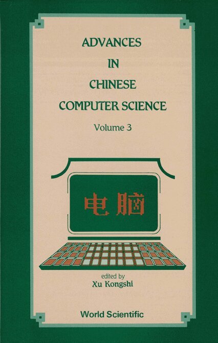 XU K S, K-S Xu - ADVANCES IN CHINESE COMPUTER SCIENCE, VOLUME 3, Inbunden