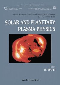 bokomslag Solar And Planetary Plasma Physics: Papers Presented At The Spring College On Plasma Physics