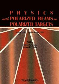 bokomslag Physics With Polarized Beams On Polarized Targets - Proceedings Of The Conference