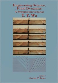 bokomslag Engineering Science, Fluid Dynamics: A Symposium To Honor T Y Wu